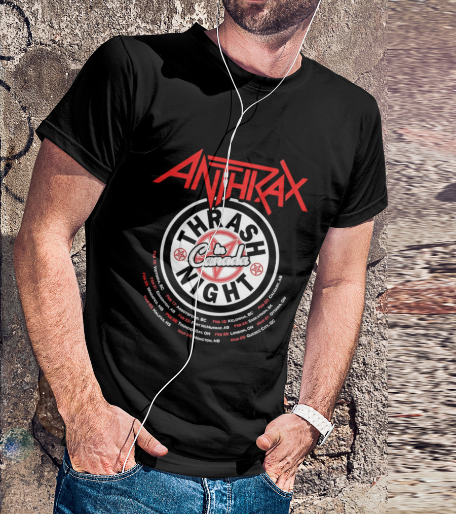 Anthrax Thrash In Canada Night Tour Dates Vancouver Edmonton Calgary Toronto Montreal T-Shirt