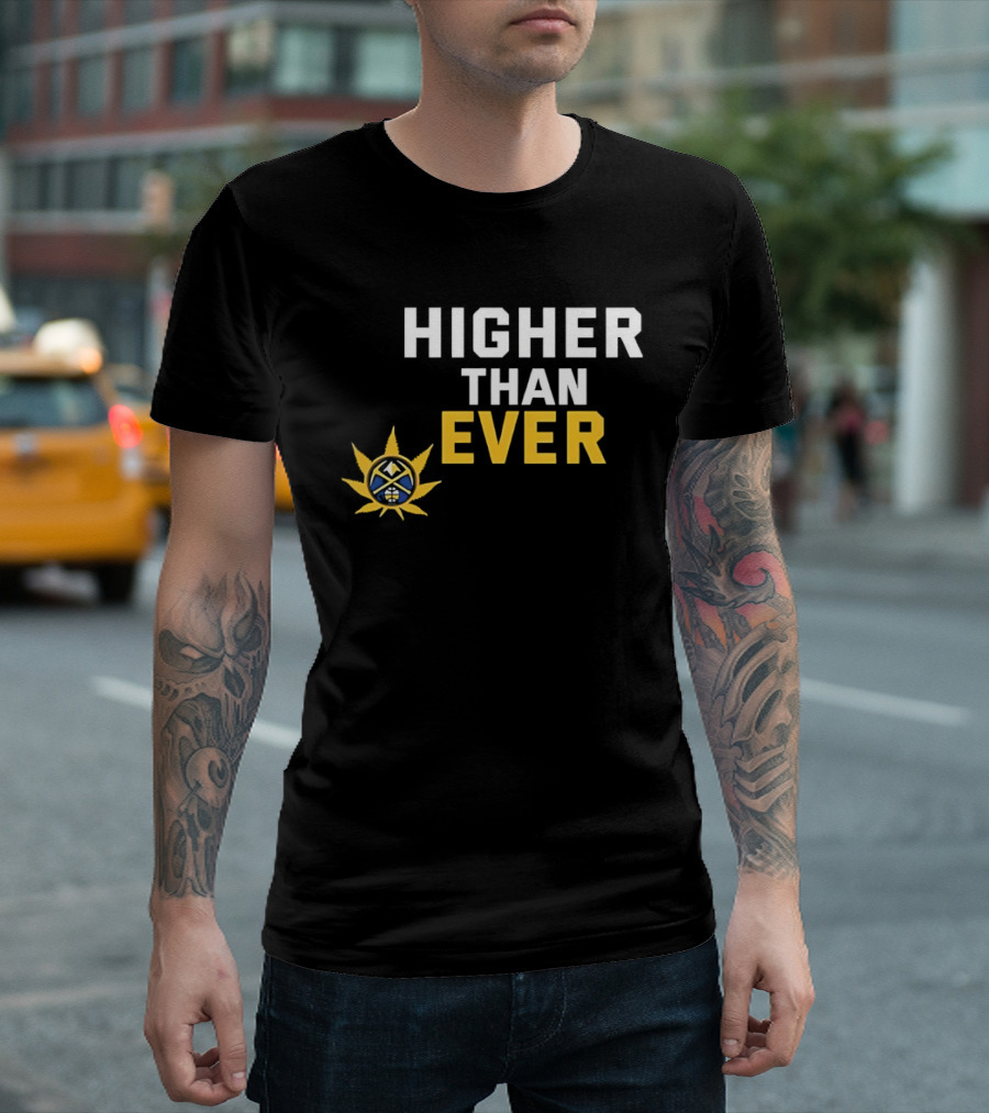 Denver Nuggets Higher Than Ever Basketball Sunburst T-Shirt