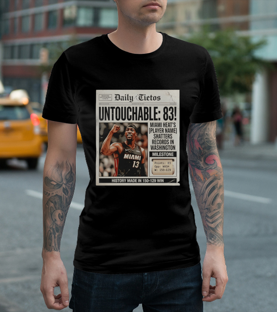 UNTOTCHABLE 83 Miami Heat Shatters Records Washington Milestone 150 129 Win T-Shirt