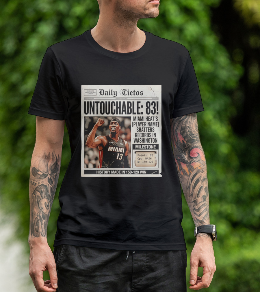UNTOTCHABLE 83 Miami Heat Shatters Records Washington Milestone 150 129 Win T-Shirt