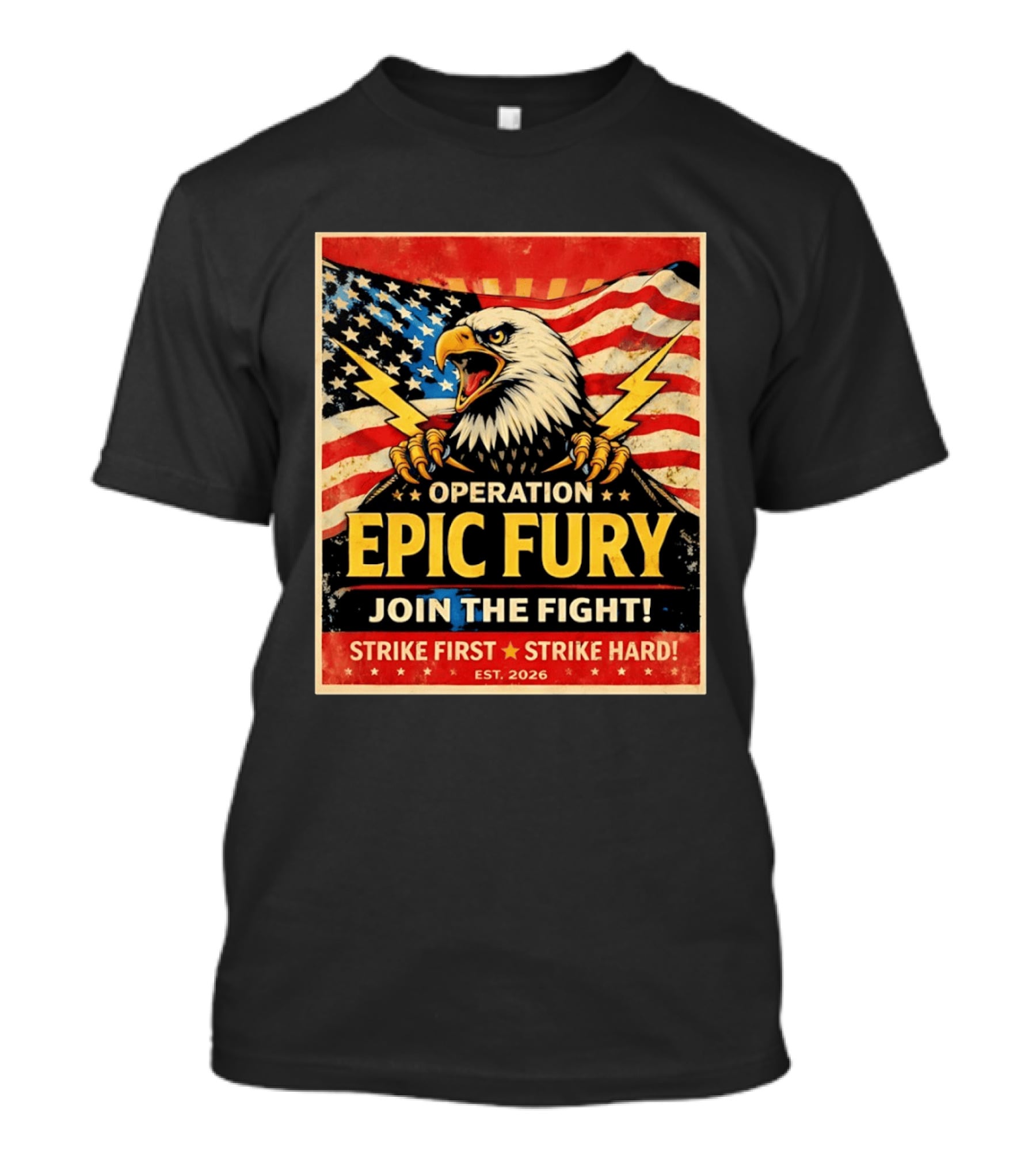 Operation Epic Fury Eagle Join The Fight Strike First Strike Hard USA T-Shirt