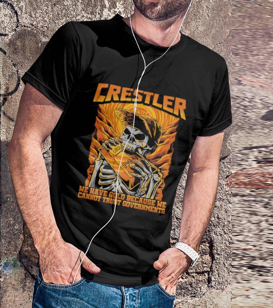 Crestler Skeleton Embracing Gold For Distrust In Governments T-Shirt