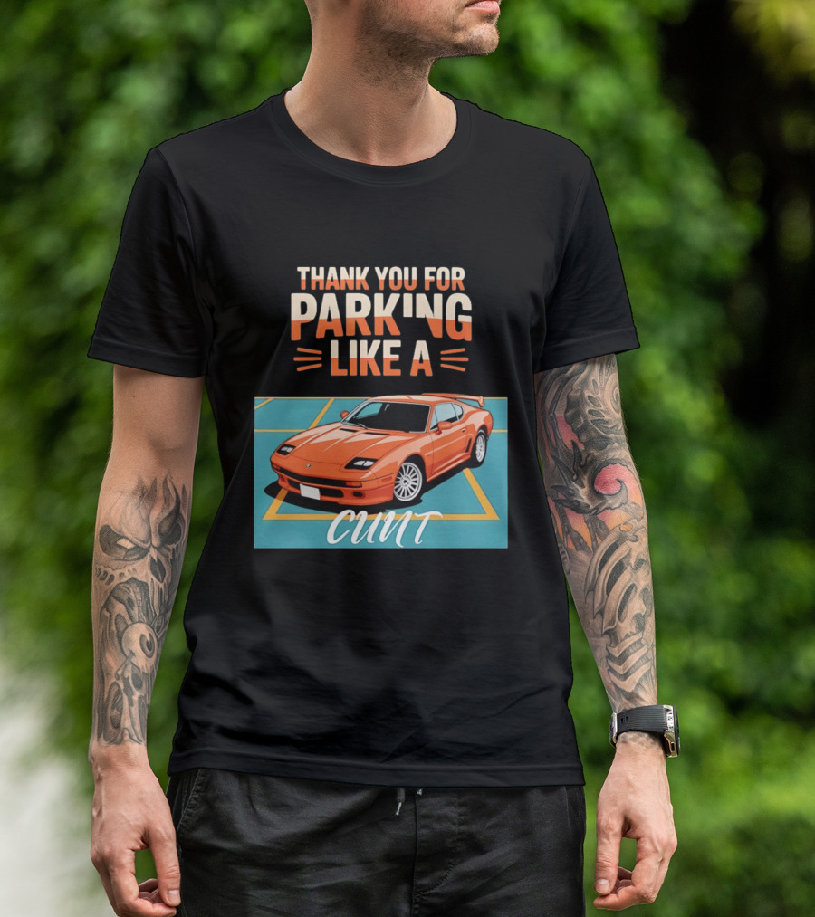 Thank You For Parking Like A Cunt De Tomaso Pantera Car T-Shirt