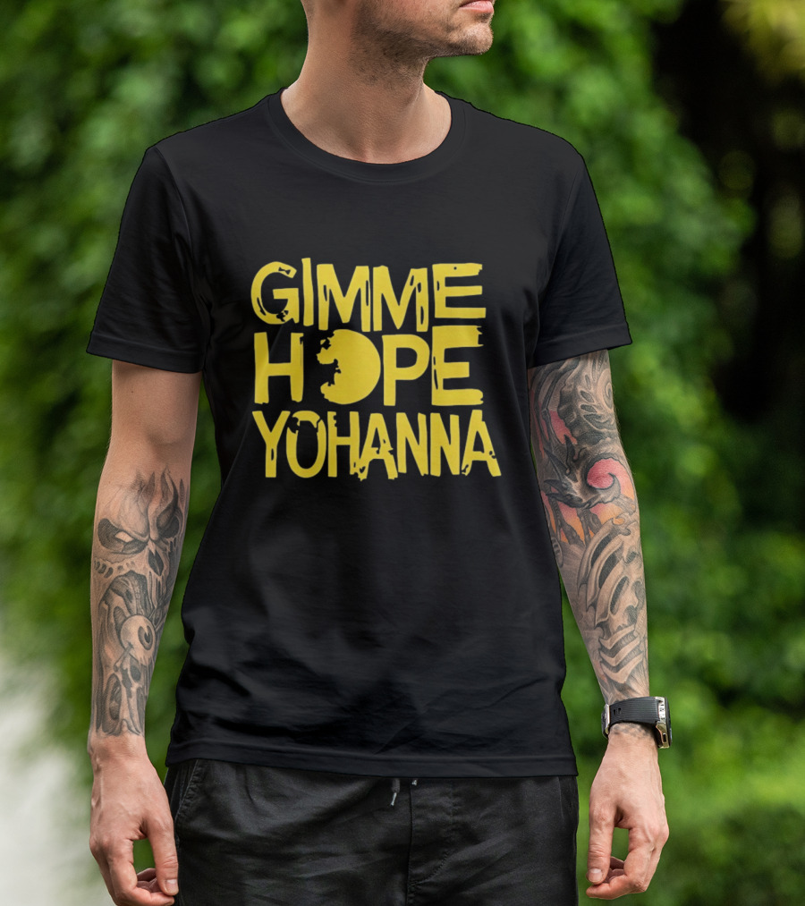 Gimme Hope Yohanna Yellow Text Nostalgic Pacman Symbolism T-Shirt
