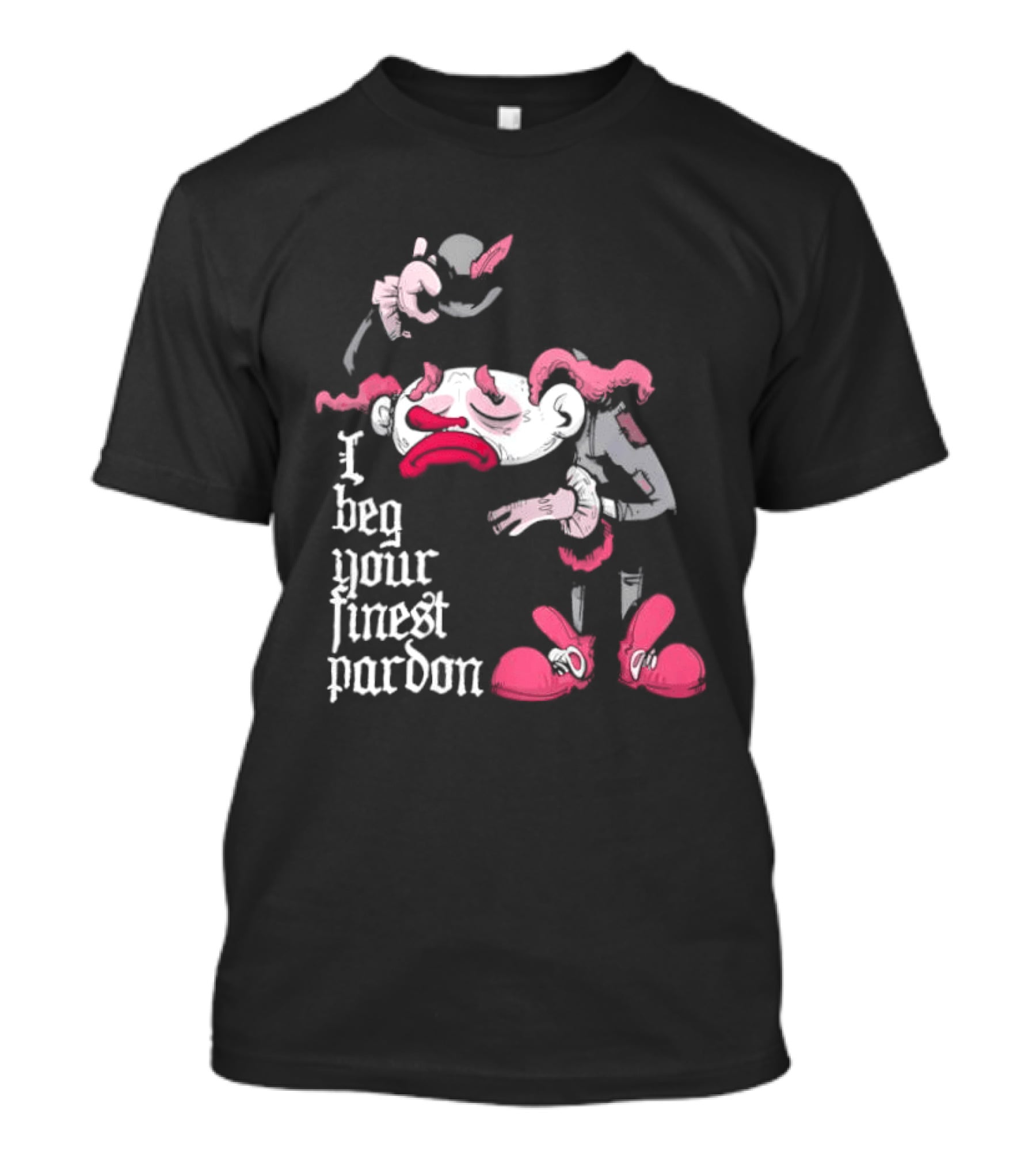 I Beg Your Finest Pardon Sad Clown Bowing Expression T-Shirt