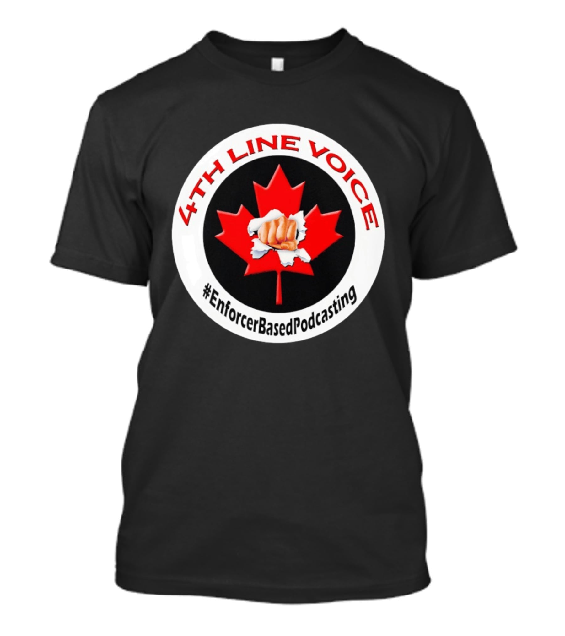 4th Line Voice Maple Leaf EnforcerBasedPodcasting T-Shirt