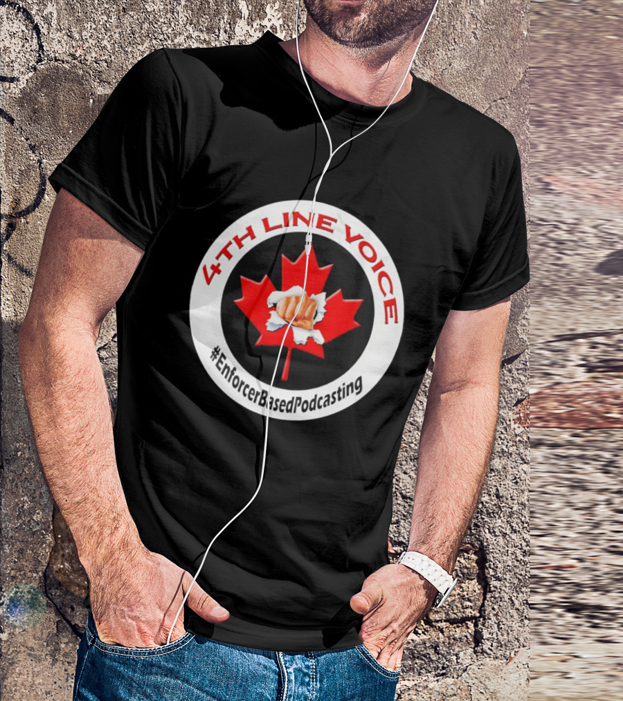 4th Line Voice Maple Leaf EnforcerBasedPodcasting T-Shirt