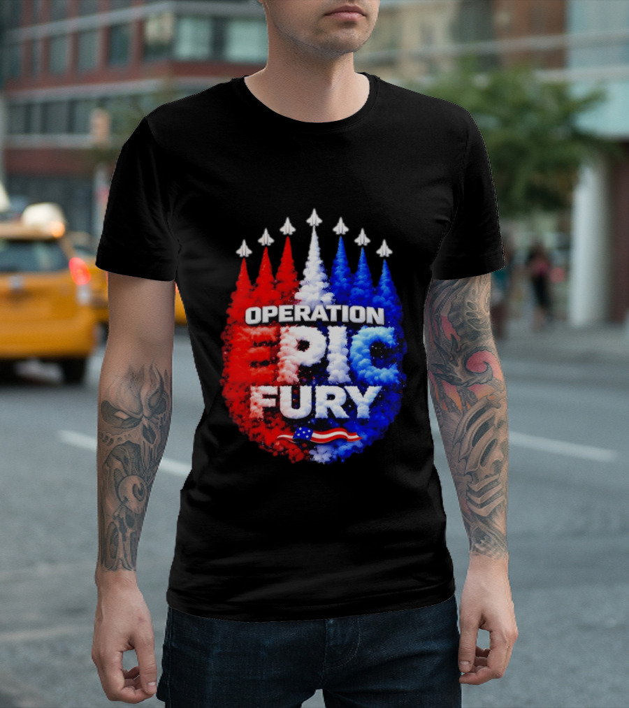 Operation Epic Fury US Flag Smoke Aircraft Formation Patriotic T-Shirt