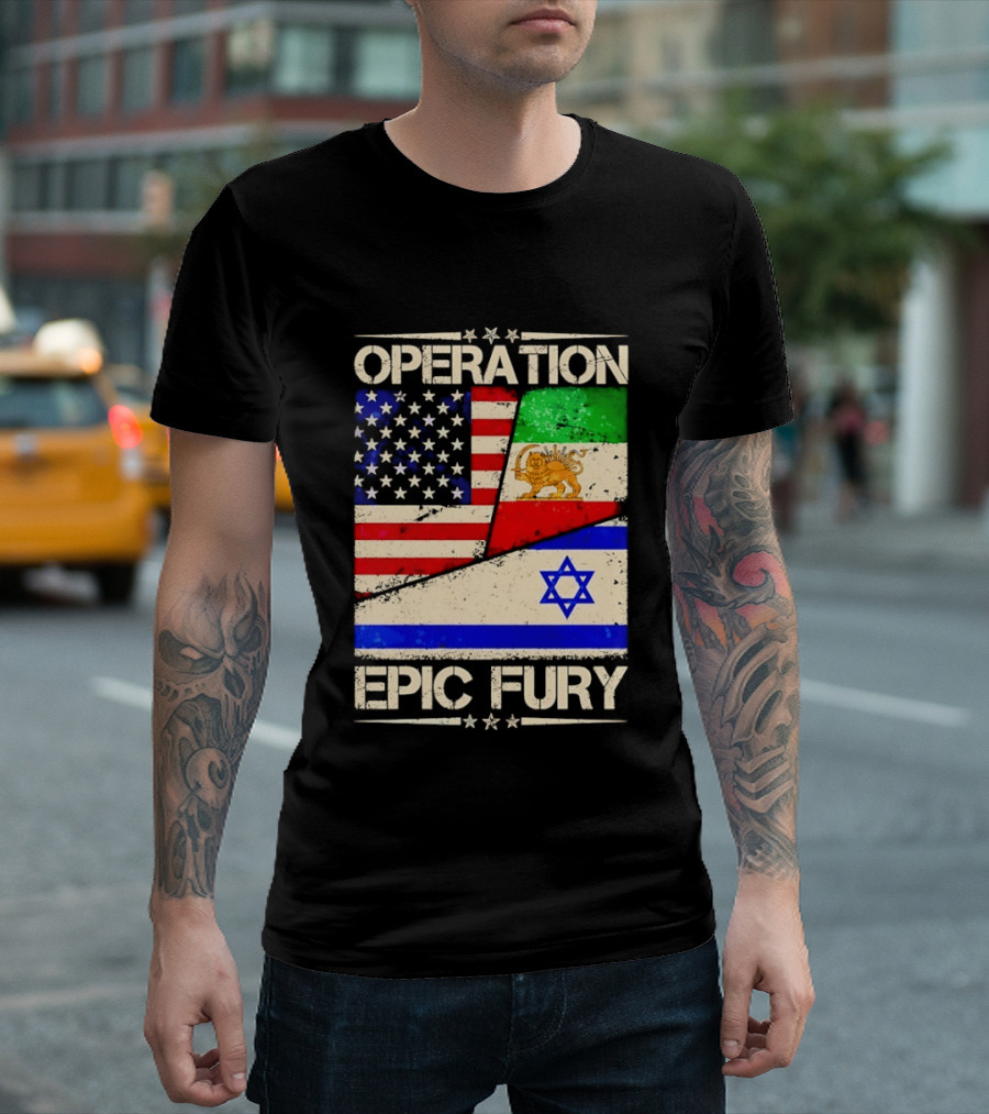 Operation Epic Fury Flags Of America Iran Israel T-Shirt