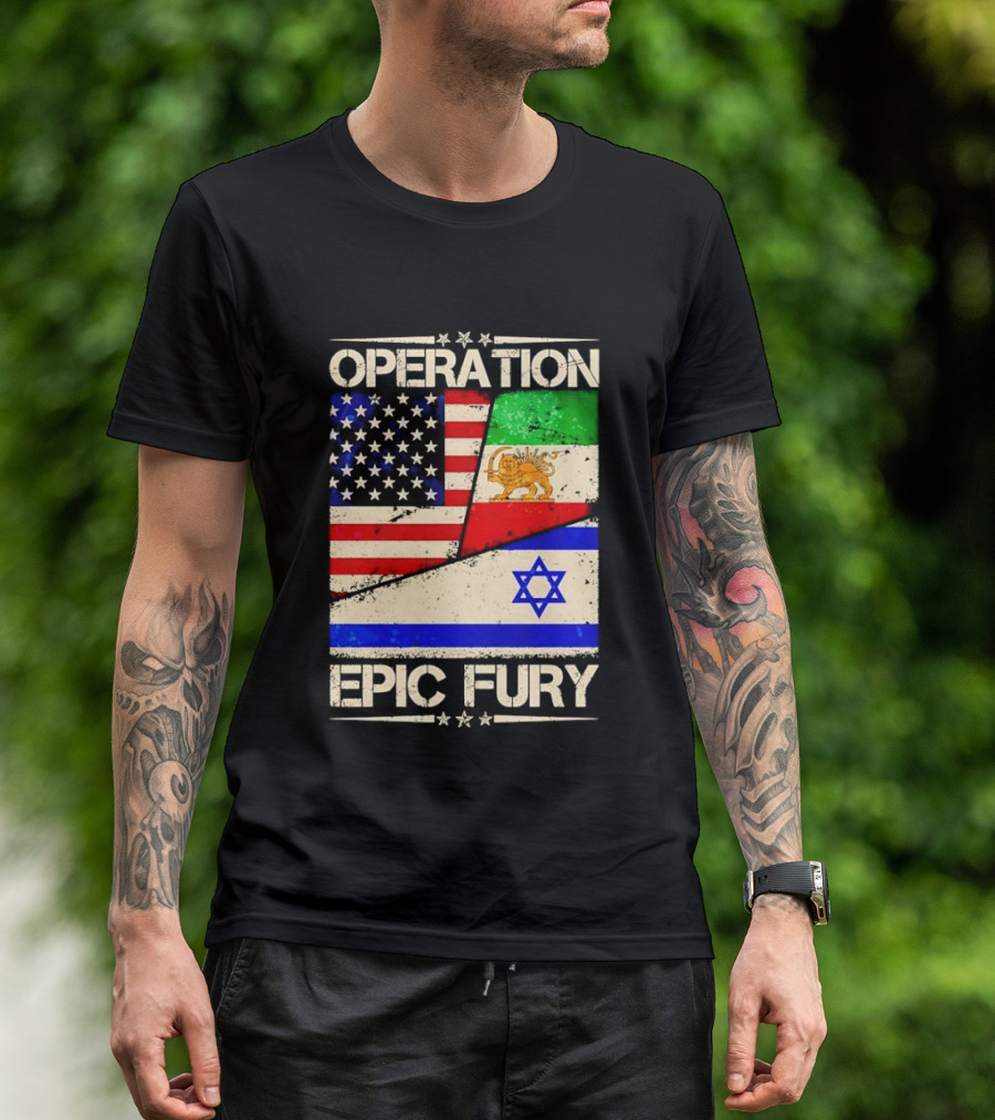 Operation Epic Fury Flags Of America Iran Israel T-Shirt