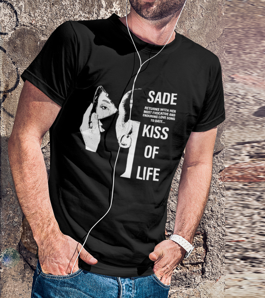 SADE Returns Most Evocative Enduring Love Song Kiss Of Life T-Shirt