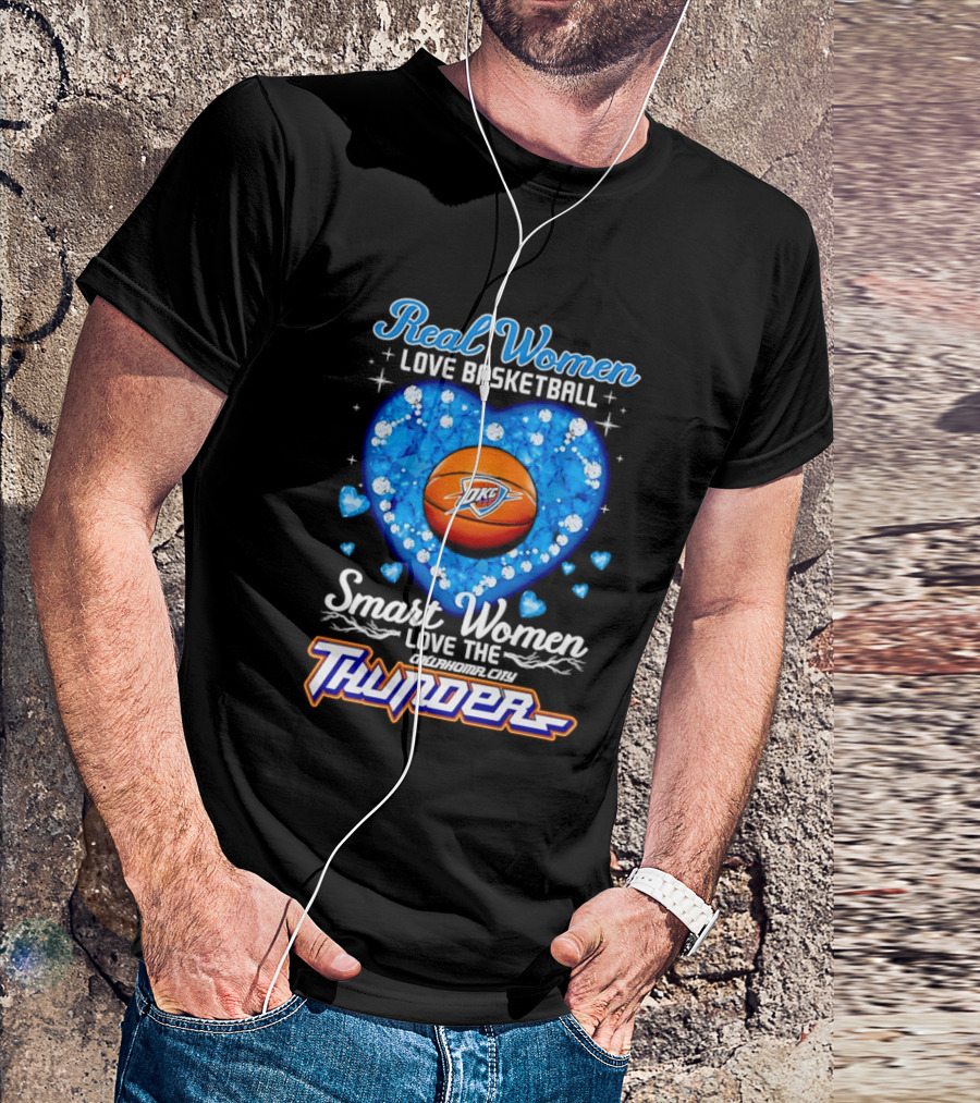 Real Women Love Basketball Smart Women Love The Oklahoma City Thunder T-Shirt