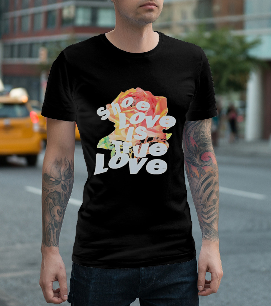 Shoe Love Is True Love Rose Art Floral T-Shirt