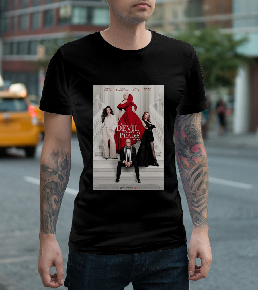 Meryl Streep Anne Hathaway Emily Blunt Stanley Tucci The Devil Wears Prada 2 In Theaters May 1 2026 T-Shirt