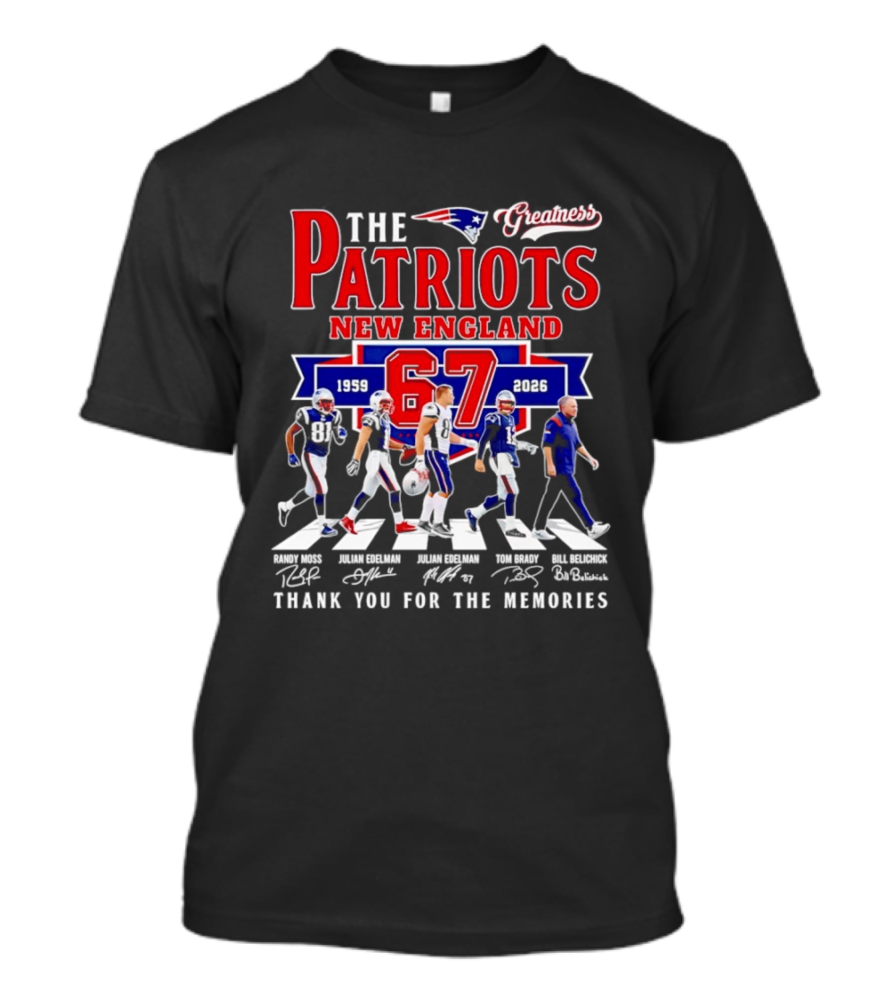 The Patriots New England 67 Years 1959 2026 Thank You For The Memories Greatness Signatures T-Shirt