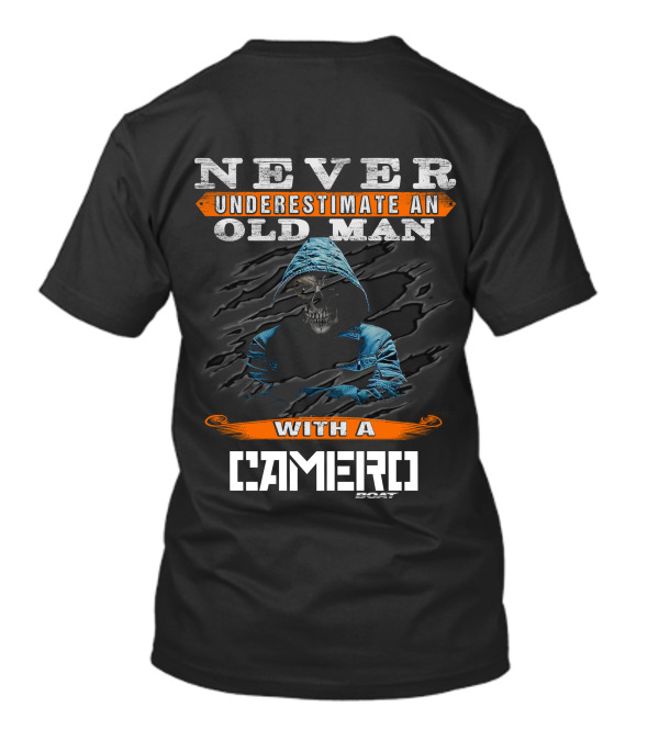 NEVER UNDERESTIMATE AN OLD MAN WITH A CAMERO BOAT T-Shirt