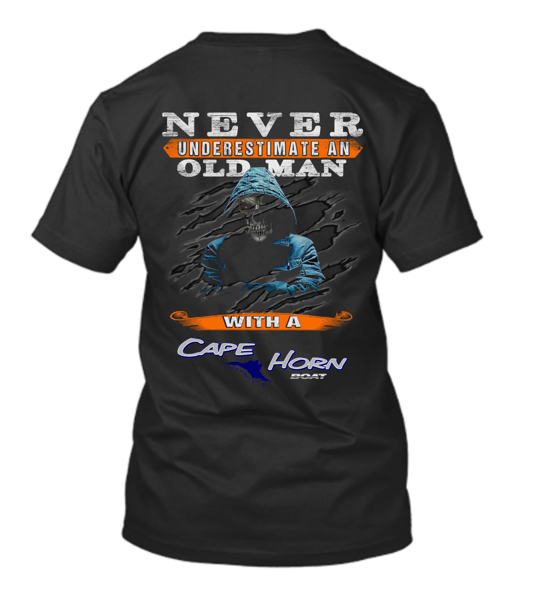 NEVER UNDERESTIMATE AN OLD MAN WITH A CAPE HORN BOAT T-Shirt