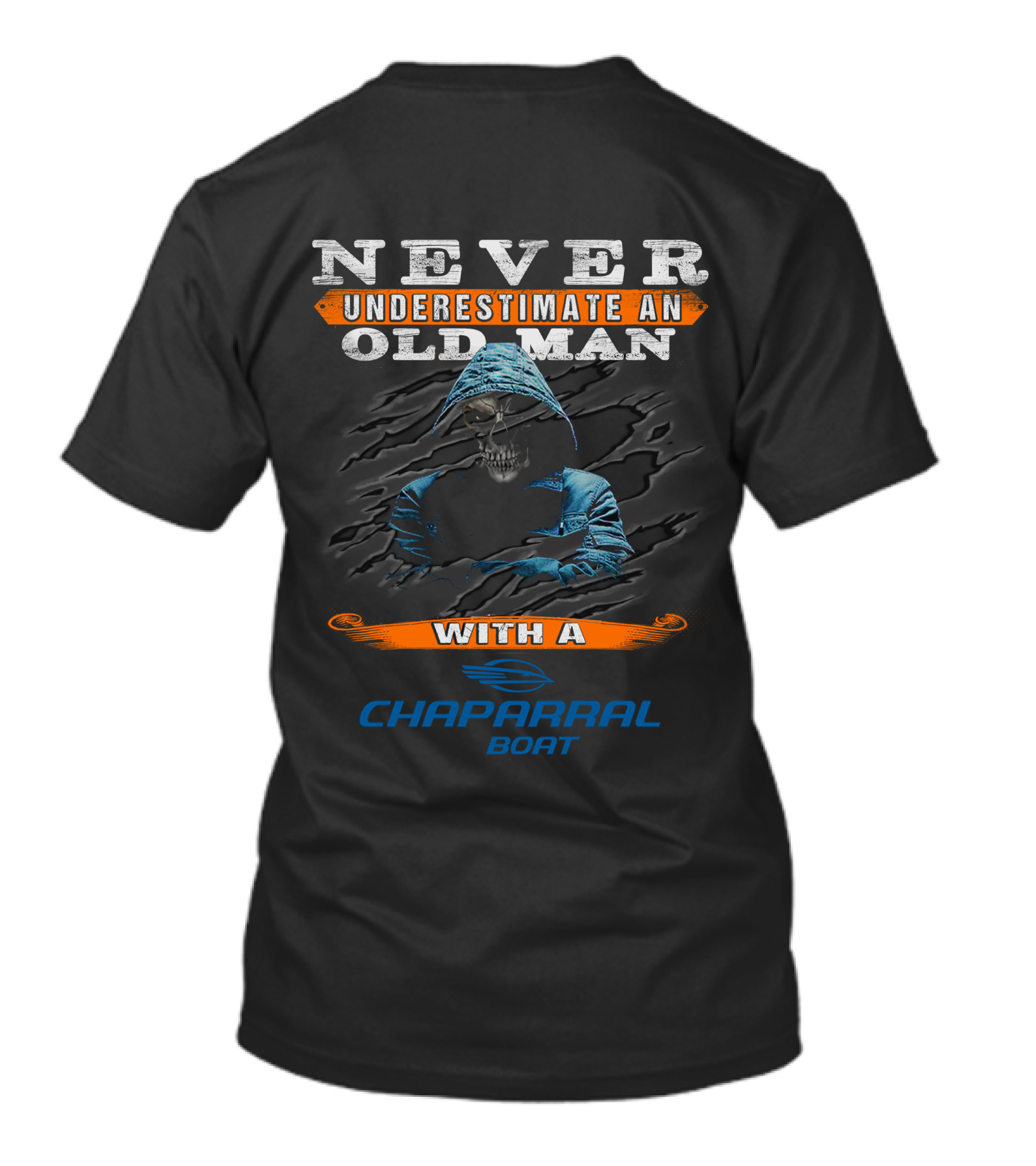 NEVER UNDERESTIMATE AN OLD MAN WITH A CHAPARRAL BOAT T-Shirt