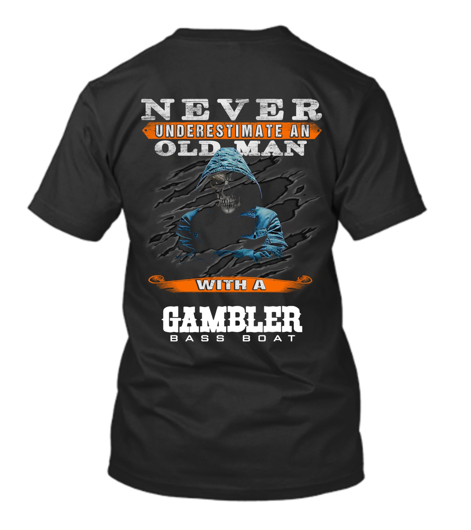 NEVER UNDERESTIMATE AN OLD MAN WITH A GAMBLER BASS BOAT T-Shirt