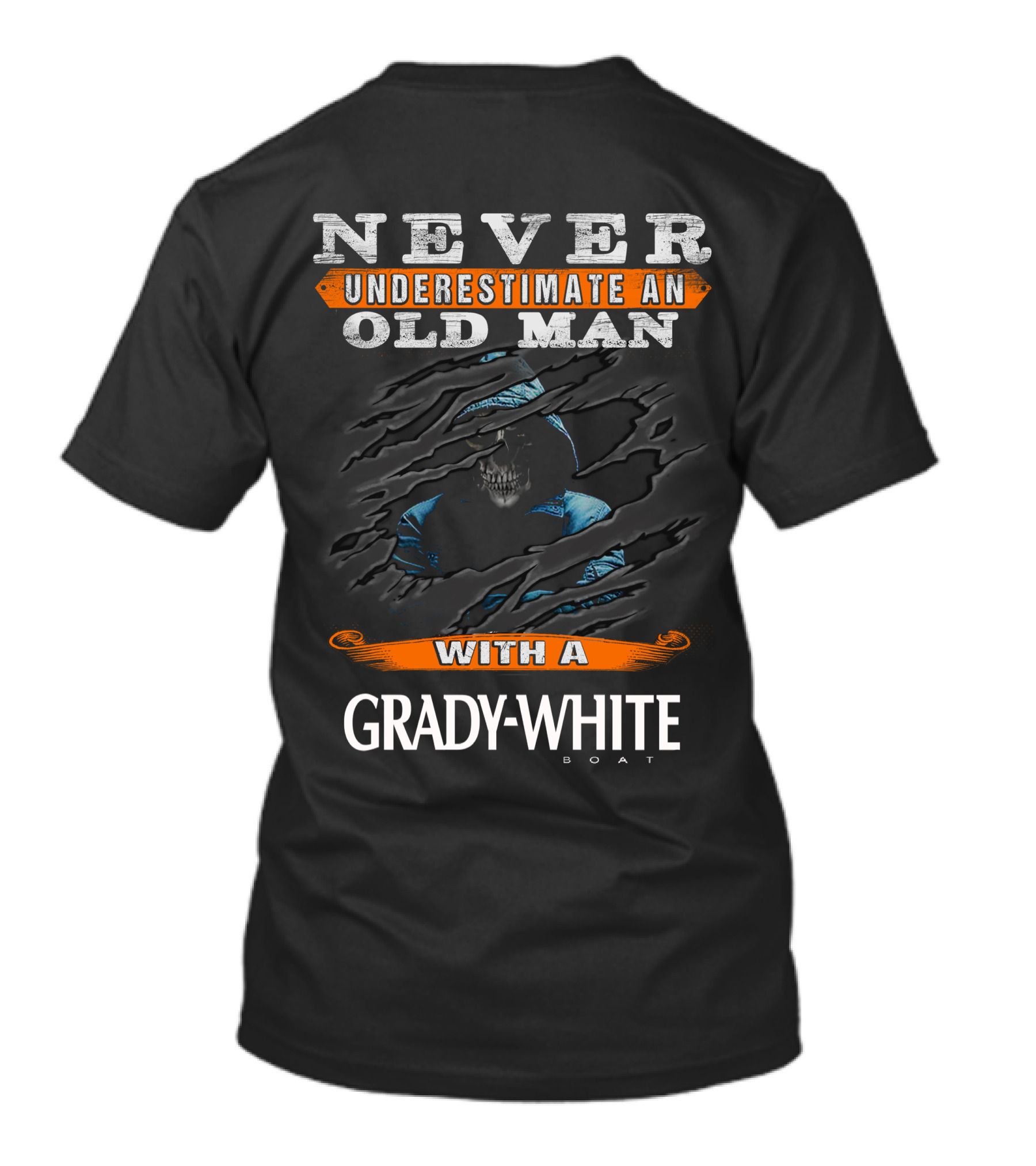NEVER UNDERESTIMATE AN OLD MAN WITH A GRADY-WHITE BOAT T-Shirt