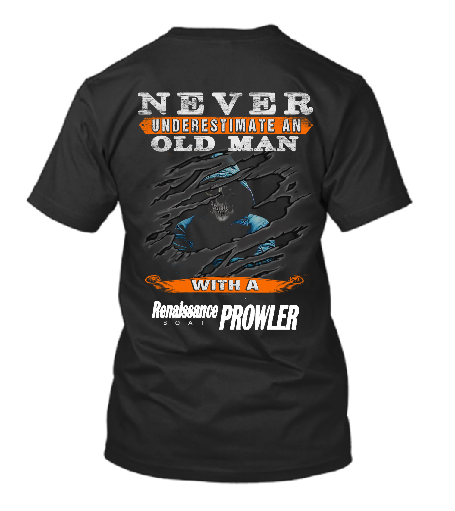 NEVER UNDERESTIMATE AN OLD MAN WITH A Renaissance BOAT PROWLER T-Shirt