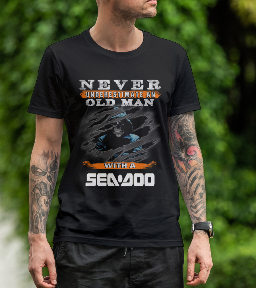 Never Underestimate An Old Man With A Sea-Doo T-Shirt