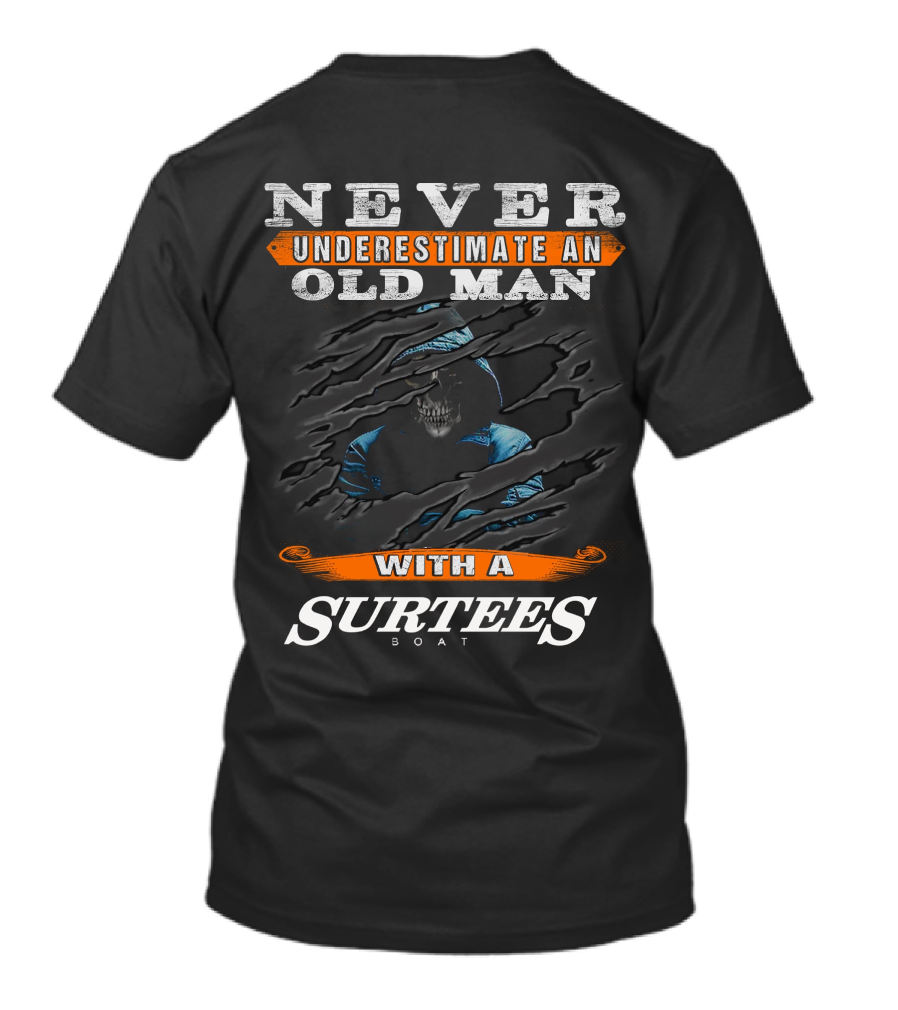 NEVER UNDERESTIMATE AN OLD MAN WITH A SURTEES BOAT T-Shirt