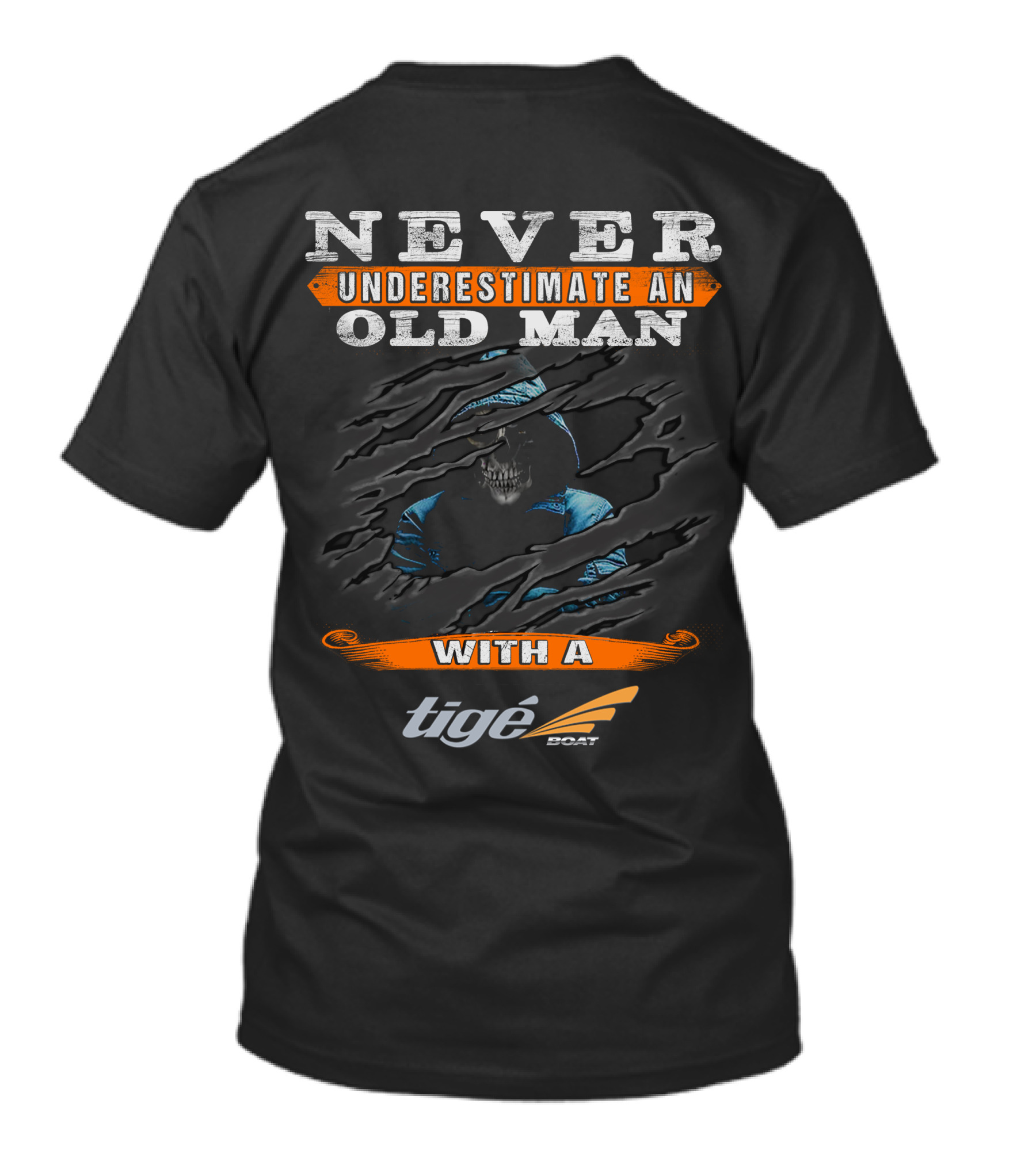 NEVER UNDERESTIMATE AN OLD MAN WITH A TIGÉ BOAT T-Shirt