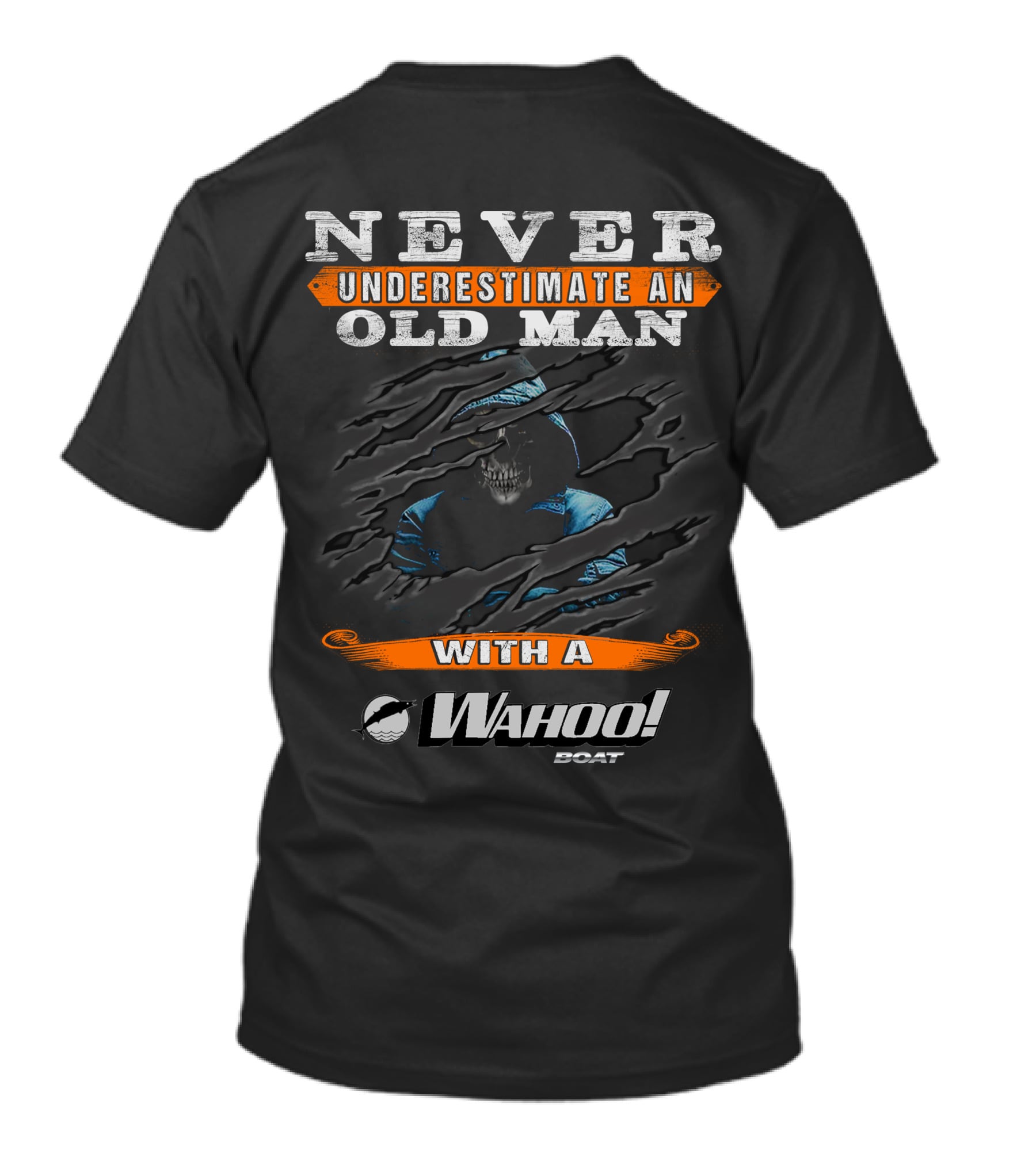 NEVER UNDERESTIMATE AN OLD MAN WITH A WAHOO BOAT T-Shirt