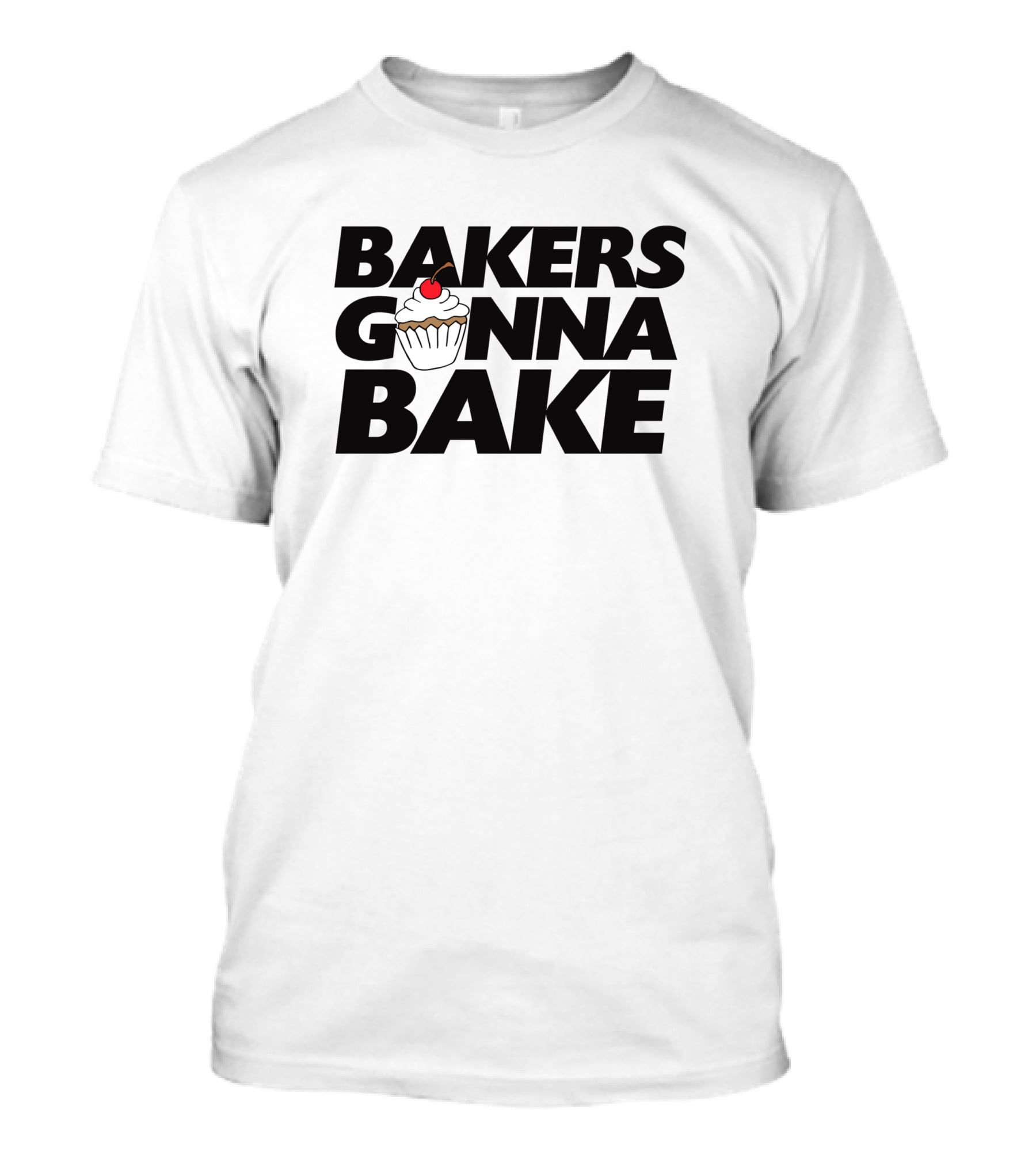 Bakers Gonna Bake Cherry Cupcake 531540 T-Shirt