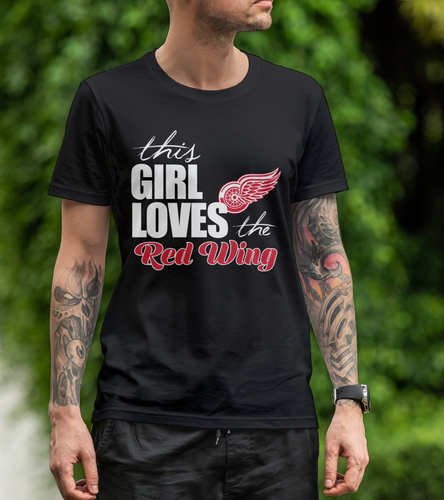 This Girl Loves The Detroit Red Wings T-Shirt