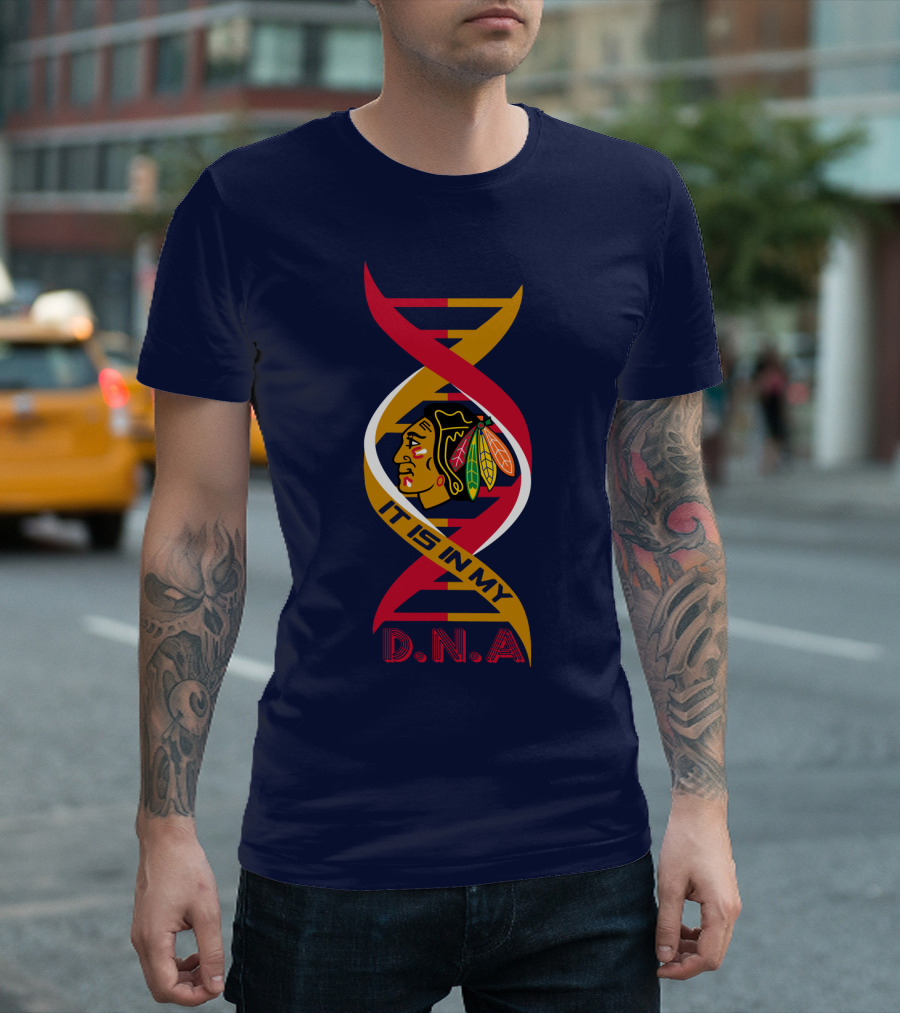 Chicago Blackhawks It Is In My Dna T-Shirt