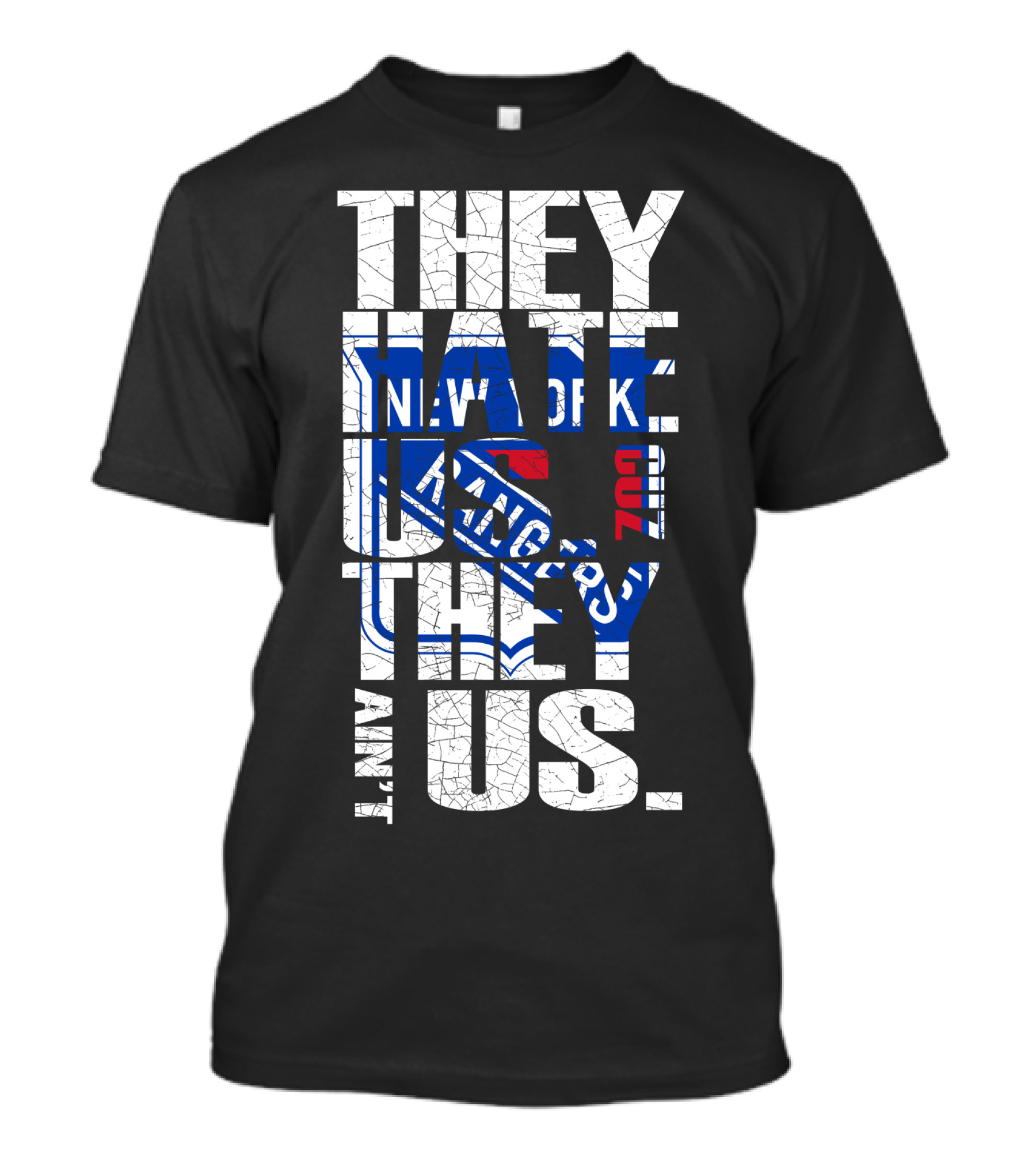 They Hate Us They Ain't Us New York Rangers T-Shirt