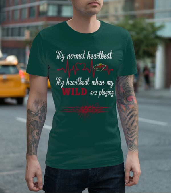 My Normal Heartbeat My Heartbeat When My Wild Are Playing Minnesota Wild T-Shirt