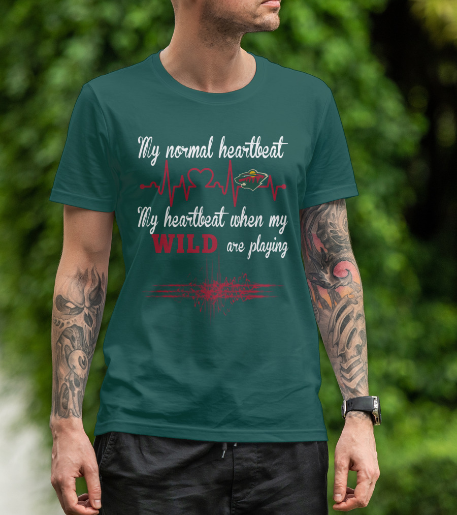 My Normal Heartbeat My Heartbeat When My Wild Are Playing Minnesota Wild T-Shirt