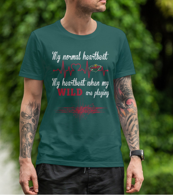 My Normal Heartbeat My Heartbeat When My Wild Are Playing Minnesota Wild T-Shirt