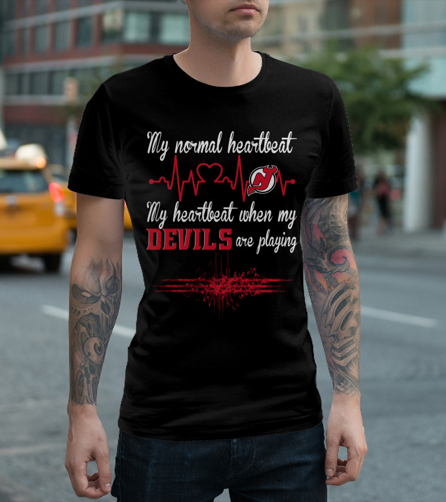 My Normal Heartbeat My Heartbeat When My Devils Are Playing New Jersey Devils T-Shirt