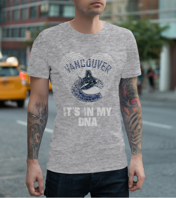 Vancouver Canucks It's In My Dna T-Shirt