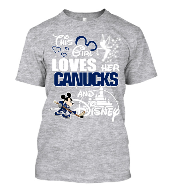 This Girl Loves Her Canucks And Disney T-Shirt