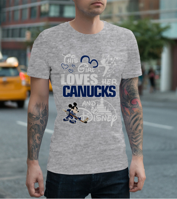 This Girl Loves Her Canucks And Disney T-Shirt