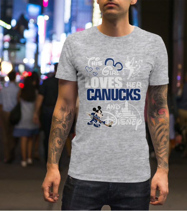 This Girl Loves Her Canucks And Disney T-Shirt
