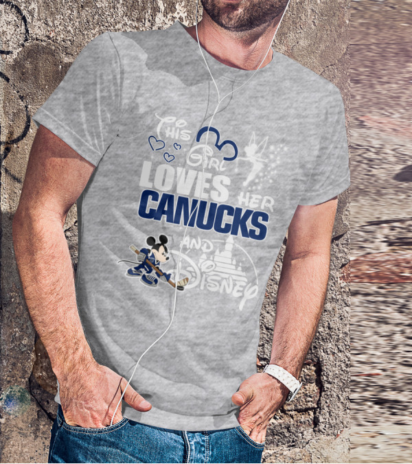 This Girl Loves Her Canucks And Disney T-Shirt