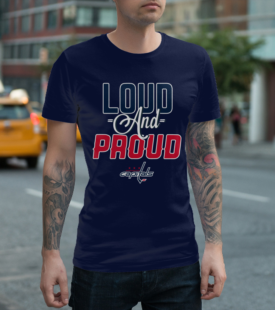 Loud And Proud Washington Capitals T-Shirt