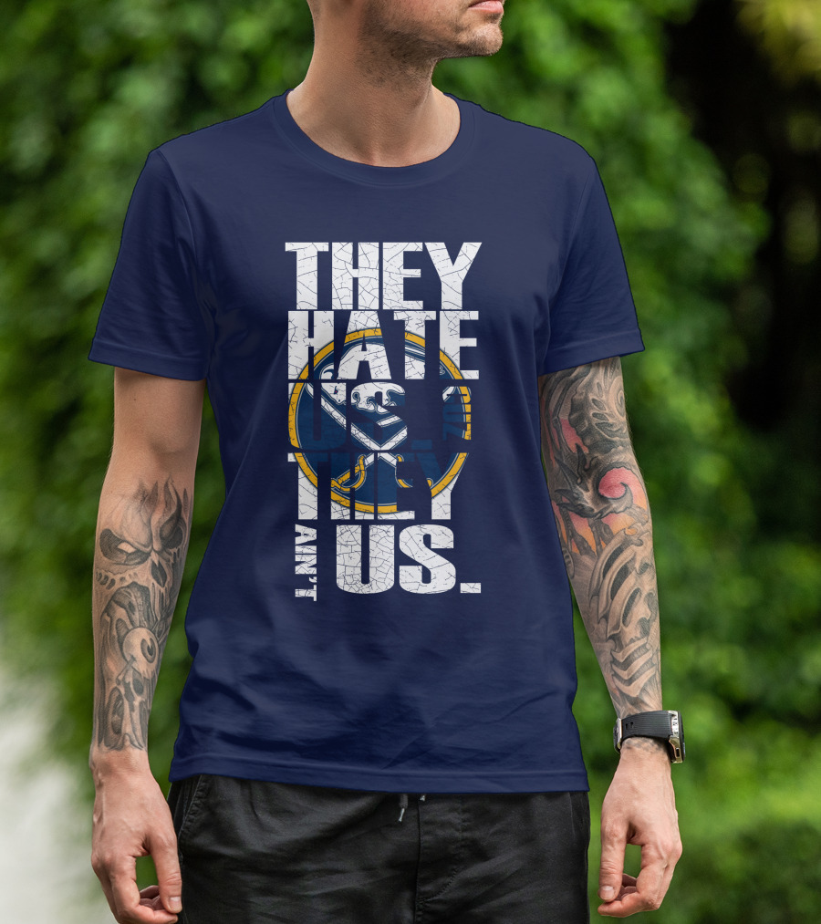 They Hate Us Buffalo Sabres T-Shirt