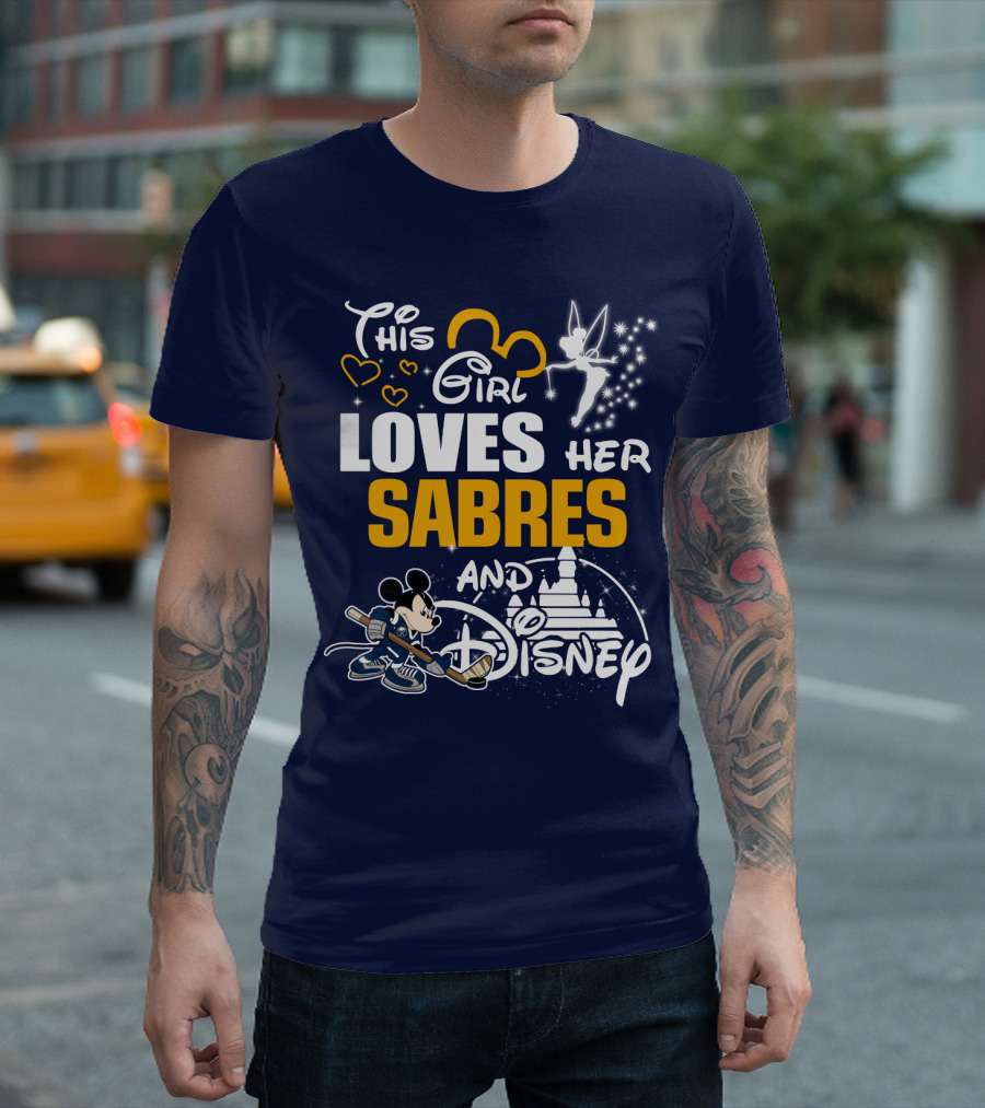 This Girl Loves Her Buffalo Sabres And Disney T-Shirt