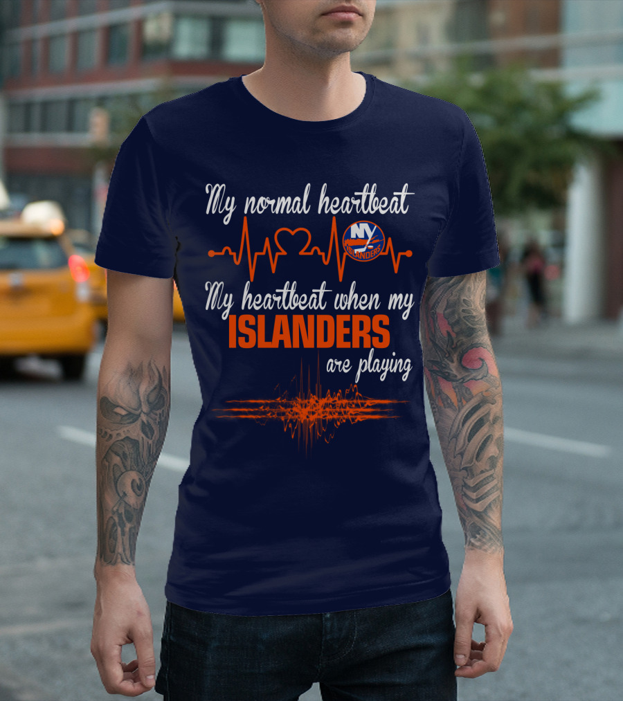 My Normal Heartbeat My Heartbeat When My New York Islanders Are Playing T-Shirt