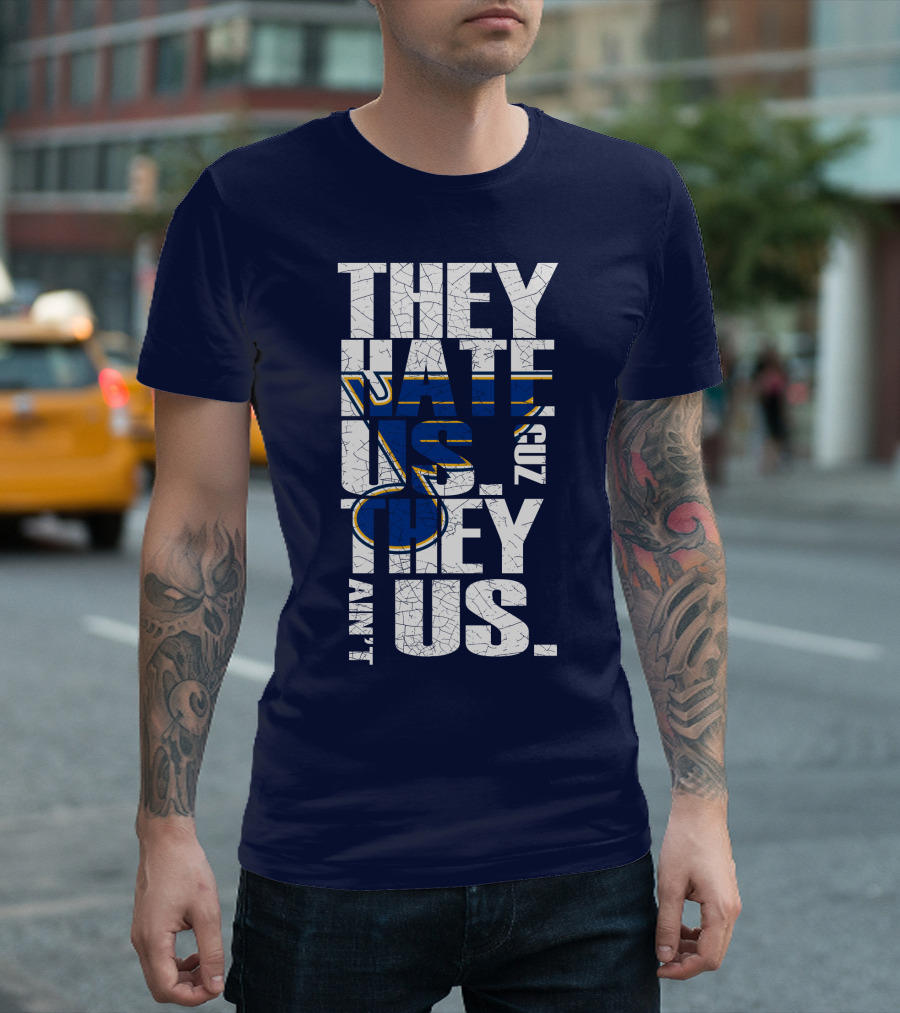 St. Louis Blues They Hate Us 'Cause They Ain't Us T-Shirt