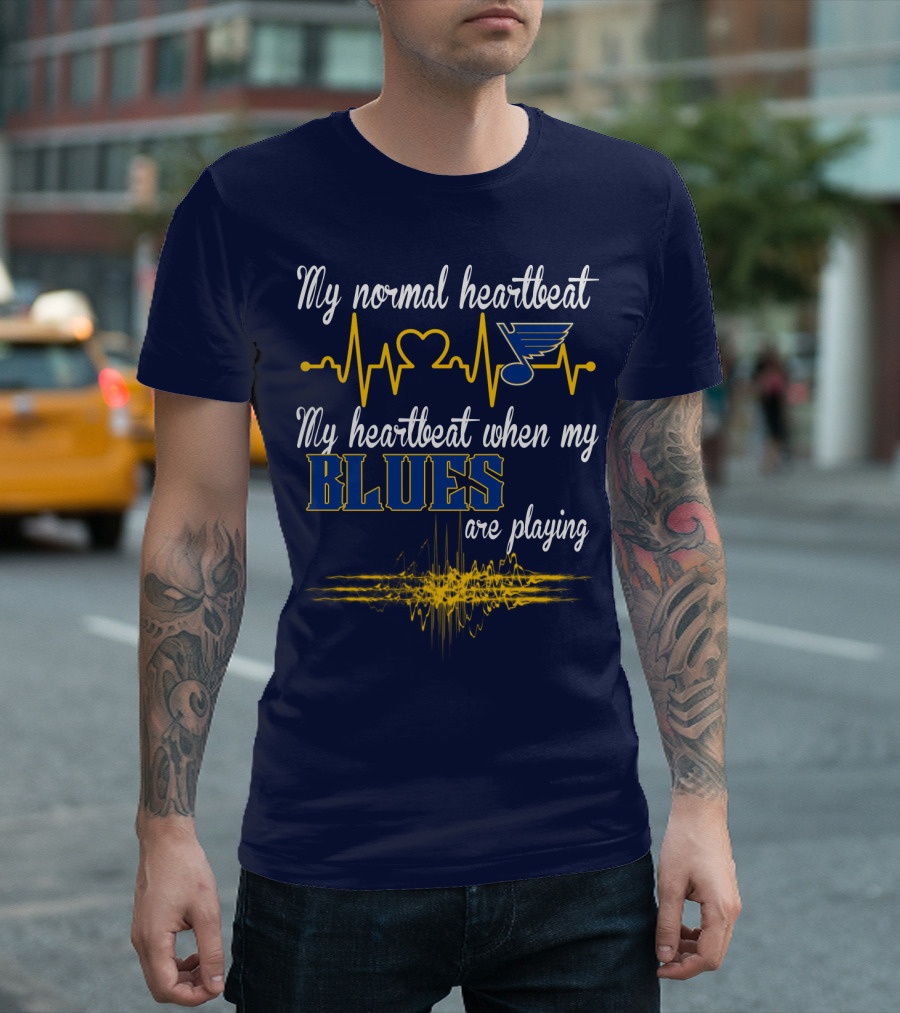 My Normal Heartbeat My Heartbeat When My St. Louis Blues Are Playing T-Shirt