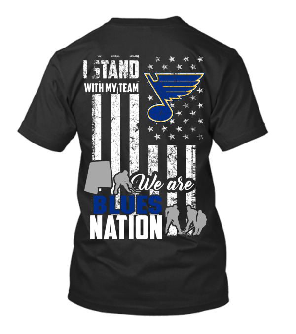 I Stand With My Team We Are St. Louis Blues Nation T-Shirt