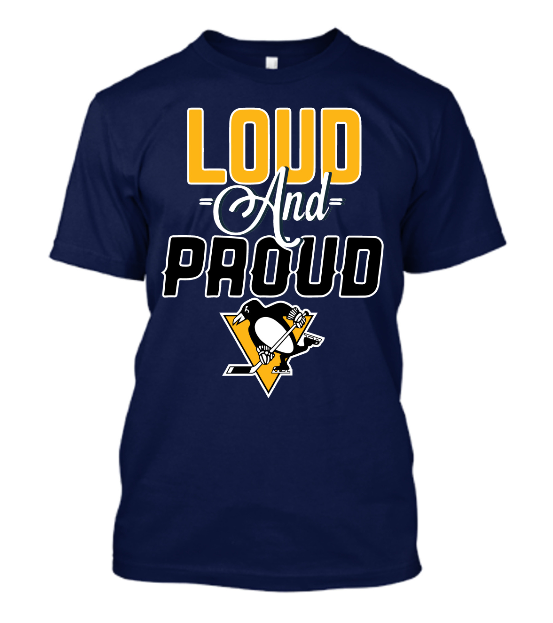 Loud And Proud Pittsburgh Penguins T-Shirt